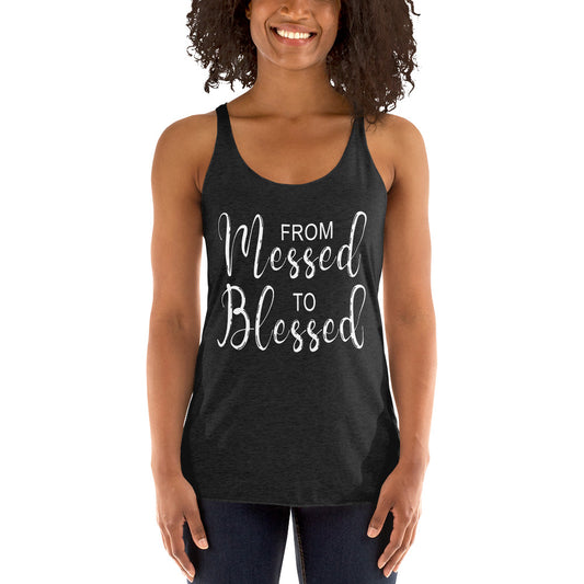 "From Messed To Blessed" Tank