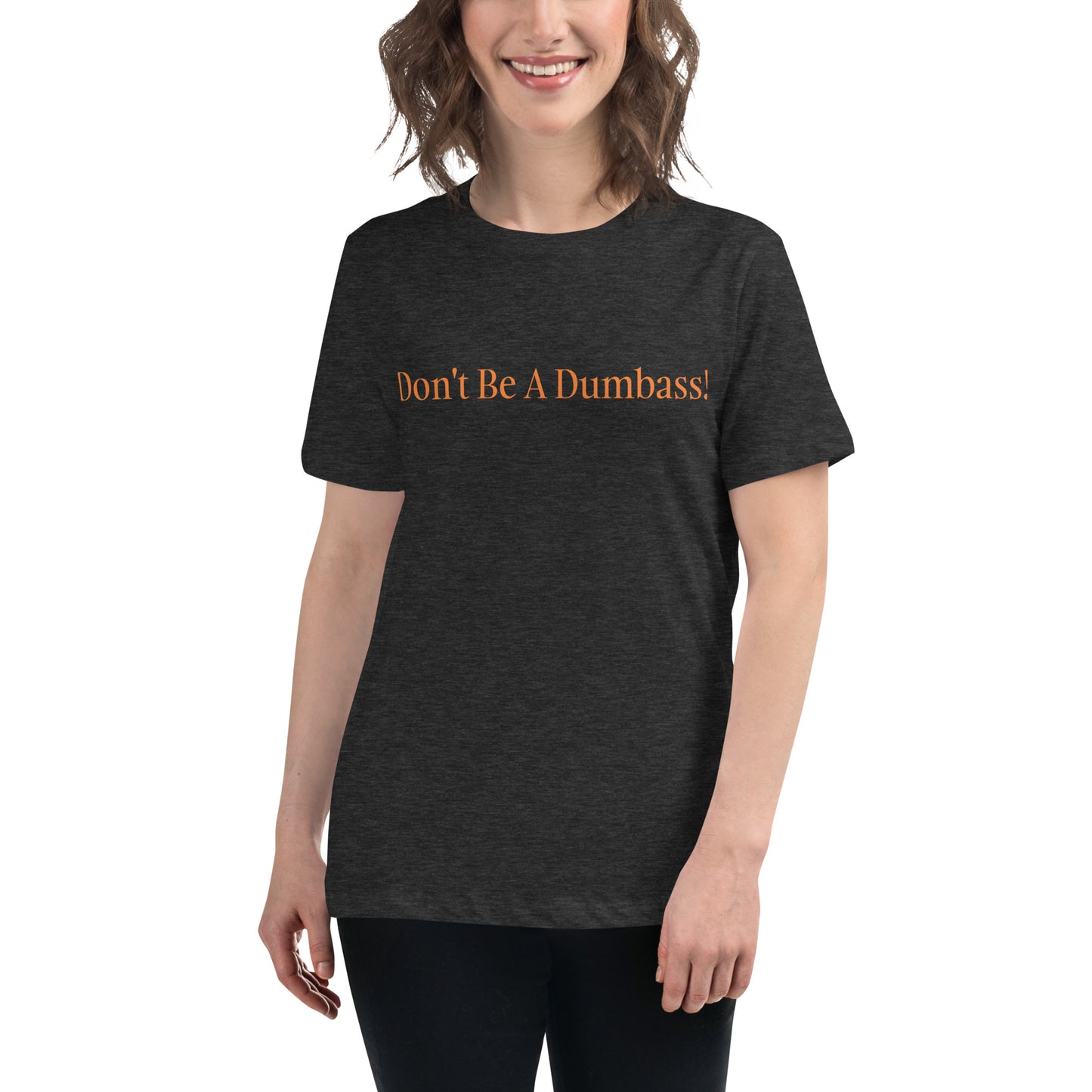 "Don't Be A Dumbass" T-Shirt