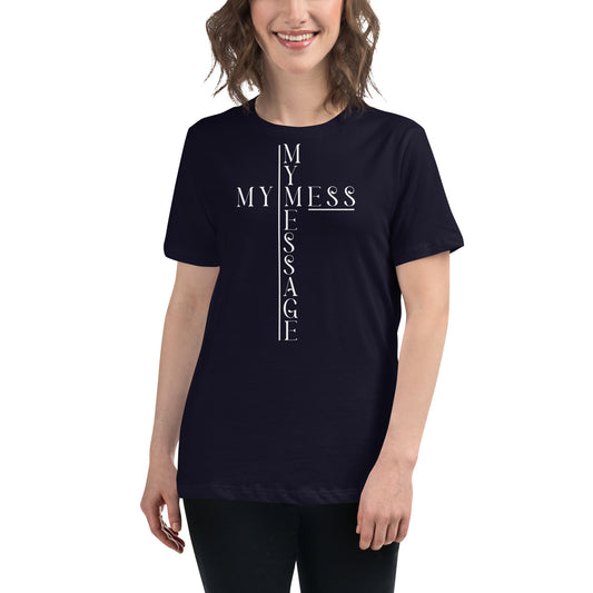 "My Mess My Message" Tee